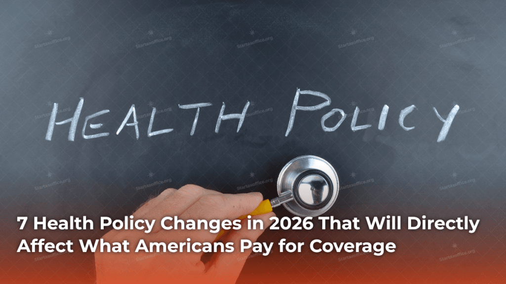 7 Health Policy Changes in 2026 That Will Directly Affect What Americans Pay for Coverage