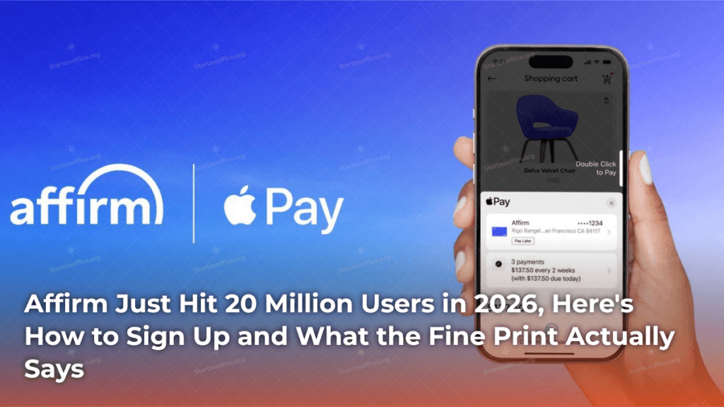 Affirm Just Hit 20 Million Users in 2026, Here's How to Sign Up and What the Fine Print Actually Says