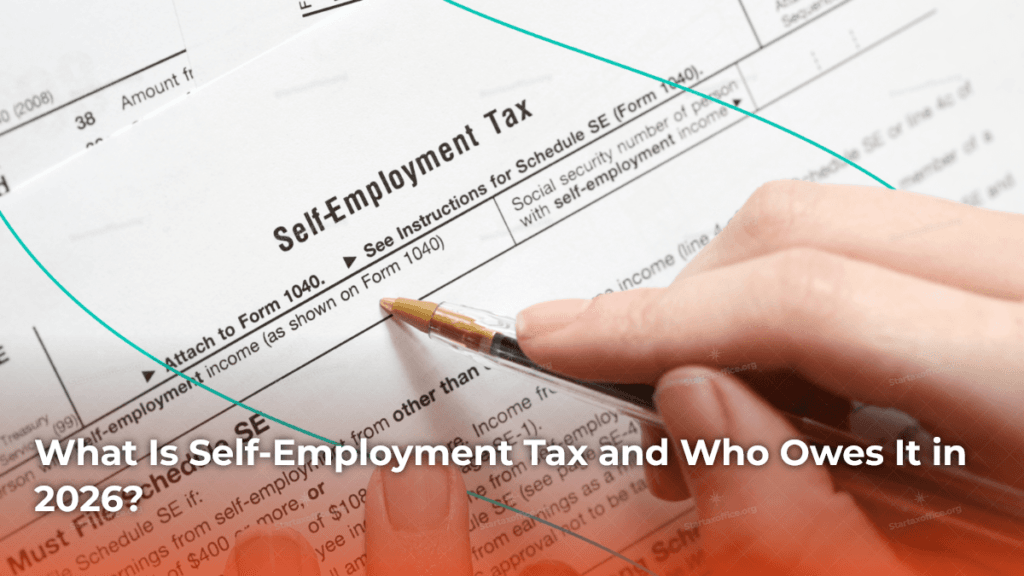 What Is Self-Employment Tax and Who Owes It in 2026?